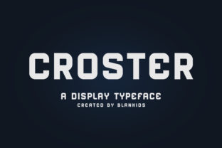 Croster: A Bold Sans Serif Font for Digital Design